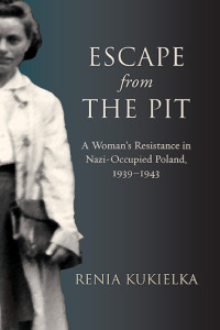 Renia Hershkovitz Kukielka — Escape from the Pit