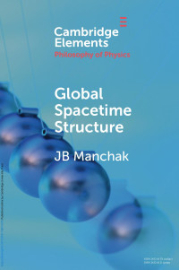 JB Manchak — GLOBAL SPACETIME STRUCTURE