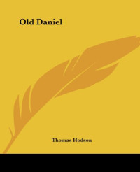 Thomas Hodson [Hodson, Thomas & Munsey's] — Old Daniel