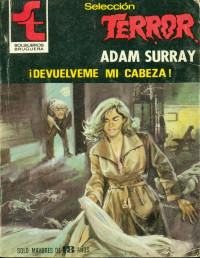 Adam Surray — ¡Devuélveme mi cabeza!