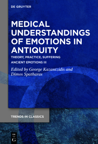 George Kazantzidis;Dimos Spatharas; — Medical Understandings of Emotions in Antiquity