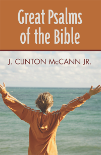 McCann, J. Clinton; — Great Psalms of the Bible