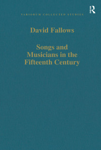 David Fallows — Songs and Musicians in the Fifteenth Century