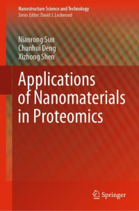 Sun, Nianrong, Deng, Chunhui, Shen, Xizhong — Applications of Nanomaterials in Proteomics