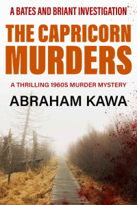 Abraham Kawa — The Capricorn Murders: A thrilling 1960s murder mystery (Bates and Briant Investigations)
