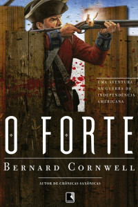 Bernard Cornwell — O Forte