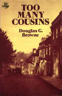 Douglas G Browne — Too Many Cousins