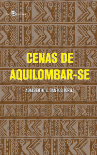 Adalberto S. Santos; — Cenas de aquilombar-se