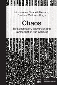 Miriam Amin, Elisabeth Niekrenz, Friedrich Weißbach (Hrsg.) — Chaos