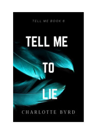 Charlotte Byrd — Tell me to Lie
