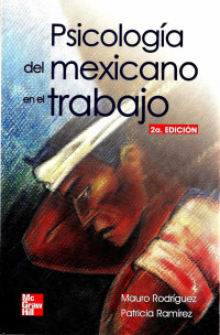 Mauro Rodríguez Estrada, Patricia Ramírez Buendía — Psicología del mexicano en el trabajo, 2ª Edición