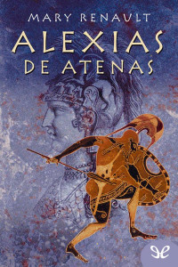 Mary Renault — Alexias de Atenas