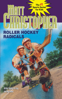 Matt Christopher — Roller Hockey Radicals