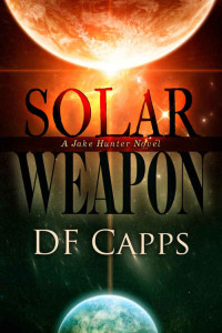 DF Capps — Solar Weapon: A Jake Hunter Novel
