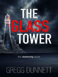 Gregg Dunnett — The Glass Tower