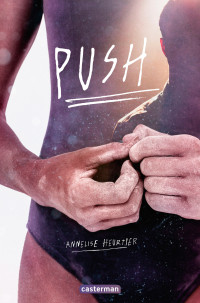 Annelise Heurtier — Push