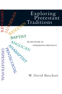 Buschart, W. David — Exploring Protestant Traditions