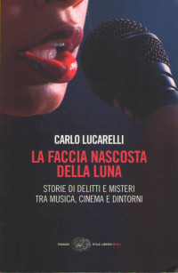 Carlo Lucarelli — La faccia nascosta della luna