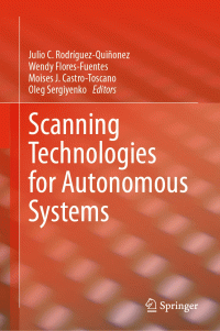 Julio C. Rodríguez-Quiñonez, Wendy Flores-Fuentes, Moises J. Castro-Toscano, Oleg Sergiyenko — Scanning Technologies for Autonomous Systems