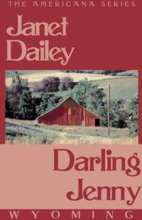Janet Dailey — Darling Jenny-Wyoming
