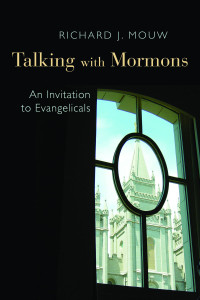 Richard J. Mouw; — Talking with Mormons