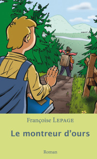 Françoise Lepage — Le montreur d'ours