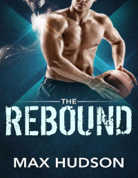 Max Hudson [Hudson, Max] — The Rebound