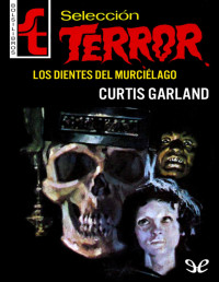 Curtis Garland — Los dientes del murciélago