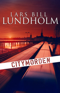 Lars Bill Lundholm — Citymorden