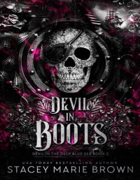 Stacey Marie Brown — Devil In Boots (Devil in the Deep Blue Sea Book 2)