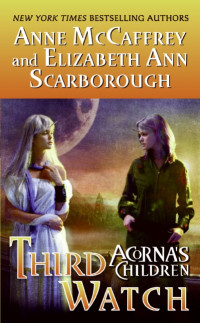 Anne Mccaffrey; Elizabeth Ann Scarborough — Acorna's Children 03-Third Watch