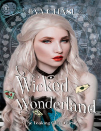 Eva Chase — Wicked Wonderland 