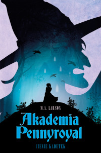 M. A. Larson — Akademia Pennyroyal. Cienie kadetek