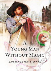 A Young Man Without Magic — Lawrence Watt-Evans