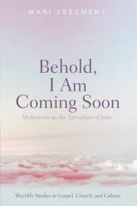 Mari Leesment; — Behold, I Am Coming Soon