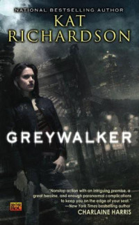 Kat Richardson — Greywalker