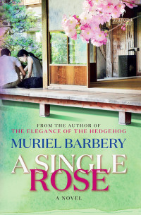 Muriel Barbery — A Single Rose