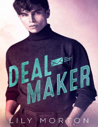 Lily Morton — Deal Maker