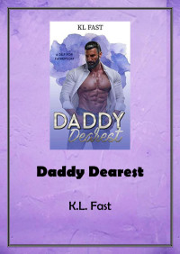 K.L. Fast — Daddy dearest (A DILF for father's day 5)