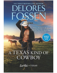 Delores Fossen [Fossen, Delores] — A Texas Kind of Cowboy (Last Ride, Texas Book 5)