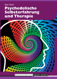 Stanislav Grof — Psychedelische Selbsterfahrung und Therapie