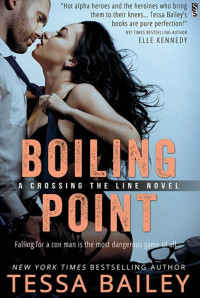 Tessa Bailey — Boiling Point (Crossing the Line #3)