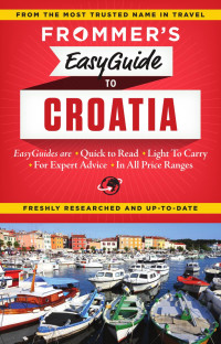 Jane Foster — Frommer's EasyGuide to Croatia