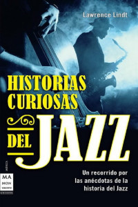 Lawrence Lindt — Historias curiosas del jazz