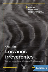 Quintín — Los años irreverentes. Escritos completos en El Amante/Cine Vol.2