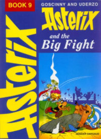 René Goscinny (Author), Albert Uderzo (Illustrator), Anthea Bell, (Translator).Derek Hockridge (Translator) — Asterix and the Big Fight: Album #7