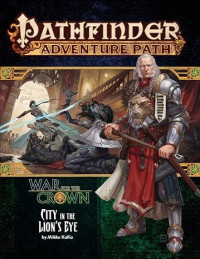 Richard Pett — Pathfinder #130—War for the Crown Chapter 4: "City in the Lion's Eye"