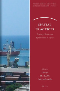 Author unknown — Spatial Practices: Territory, Border and Infrastructure in Africa