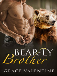  — Bear-ly a Brother