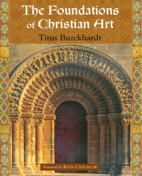 Titus Burckhardt — The Foundations of Christian Art